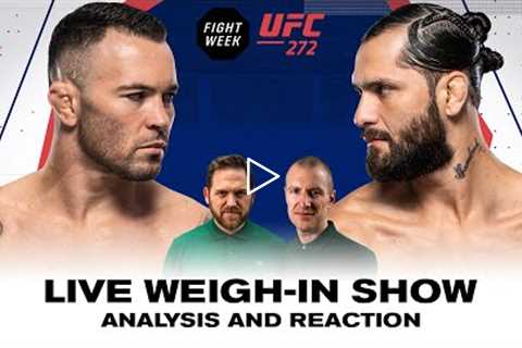 UFC 272 Live Weigh-In Show: Colby Covington v Jorge Masvidal