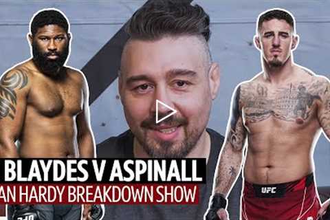 UFC London: Curtis Blaydes v Tom Aspinall Tactical Breakdown  Dan Hardy Breakdown Show