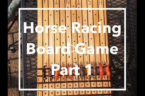 DIY Horse Racing Board Game-Part 1