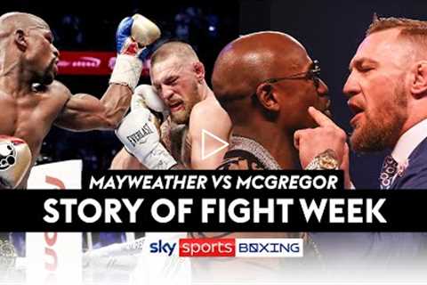 Floyd Mayweather vs Conor McGregor  The Story of Fight Week  Five Years On