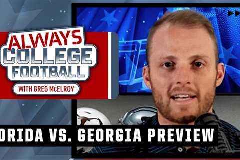 Greg McElroy’s Florida Gators vs. Georgia Bulldogs preview & prediction 👀 | Always College Football