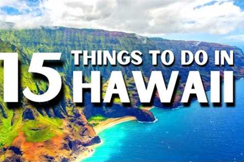 The 15 BEST Things To Do In Hawaii | Hawaii Travel Guide