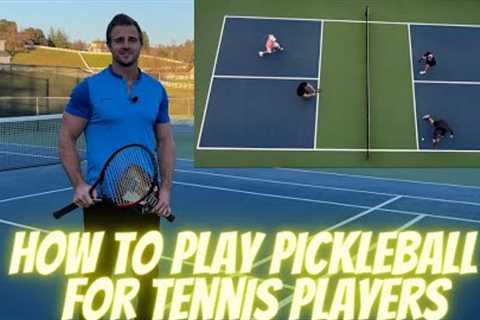 How to Play Pickleball For Tennis Players