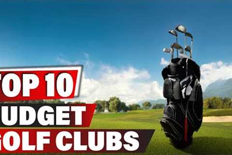 Best Budget Golf Club In 2022 - Top 10 New Budget Golf Club Review