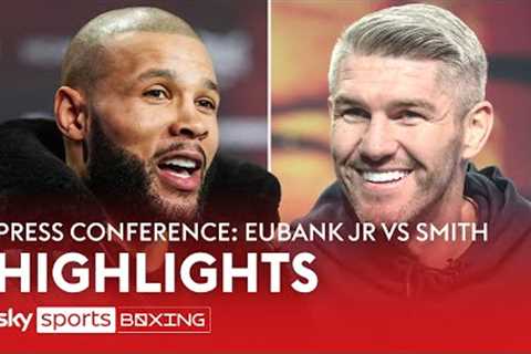 Chris Eubank Jr vs Liam Smith  Press Conference Highlights