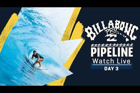 WATCH LIVE Billabong Pro Pipeline 2023 - Day 3