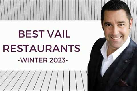 Best Restaurants in Vail 2023