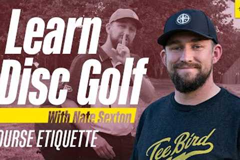 Learn to Play Disc Golf with Nate Sexton - Course Etiquette