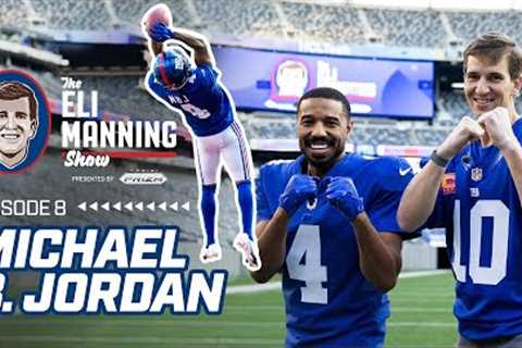 MICHAEL B. JORDAN GREATEST CATCH EVER?! | MBJ Becomes a Giant for the Day | The Eli Manning Show