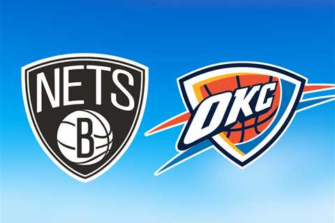 Nets vs. Thunder: Start time, where to watch, what’s the latest