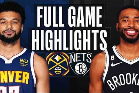 NUGGETS at NETS | FULL GAME HIGHLIGHTS | March 19, 2023
