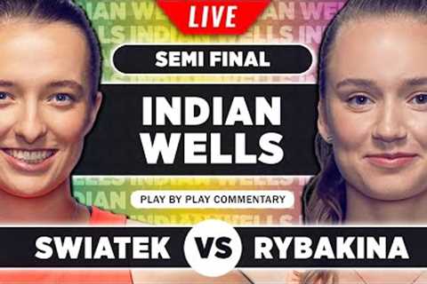 SWIATEK vs RYBAKINA | Indian Wells 2023 Semi Final | Live Tennis Play-by-Play Stream