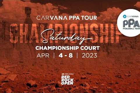 Selkirk Red Rock Open (Live Stream) - Carvana Championship Saturday