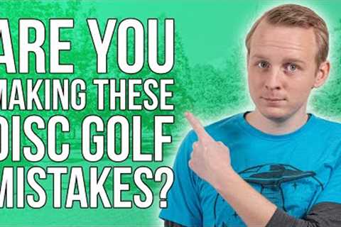 Top 5 Most Common Beginner Mistakes  | Disc Golf Beginner’s Guide