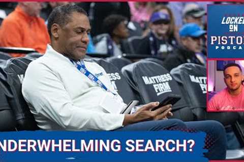 Has The Detroit Pistons/Troy Weaver''s Coaching Search Been Underwhelming To This Point?