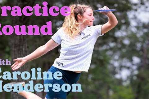 Practice Round with Caroline Henderson | Disc Golf Pro Tour