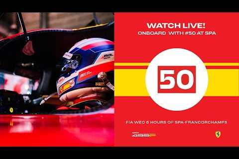 Ferrari Hypercar | Onboard the #50 LIVE race action at 6 Hours of Spa 2023 | FIA WEC