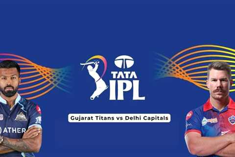 IPL 2023: GT vs DC, Match 44: Pitch Report, Probable XI and Match Prediction