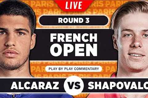 ALCARAZ vs SHAPOVALOV | French Open 2023 | LIVE Tennis Play-by-Play Stream