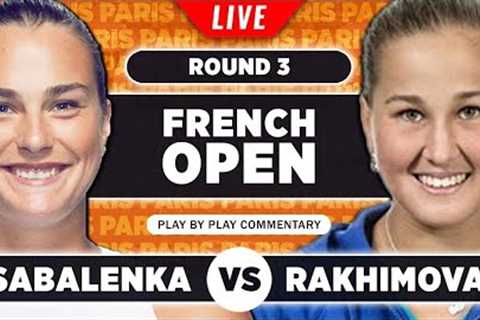 SABALENKA vs RAKHIMOVA | French Open 2023 | LIVE Tennis Play-by-Play Stream