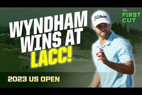 Wyndham Clarks WINS at LACC! 2023 US OPEN Tournament Recap | The First Cut Podcast