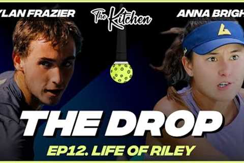 The Drop - Pickleball Podcast: Life of Riley (Ep12)