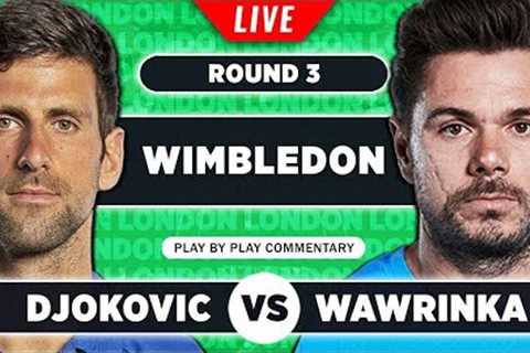 DJOKOVIC vs WAWRINKA | Wimbledon 2023 | LIVE Tennis Play-by-Play Stream