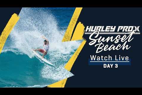 WATCH LIVE Hurley Pro Sunset Beach 2023 - Day 3