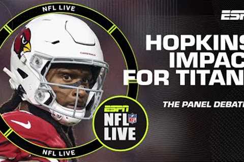 Would DeAndre Hopkins make the Titans a playoff team? | NFL Live