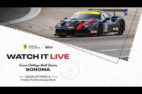 Ferrari Challenge North America | Round 5 Sonoma Qualifyng 1 Trofeo Pirelli and Coppa Shell