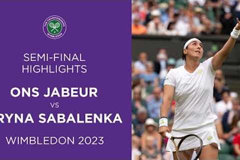 Ons Jabeur vs Aryna Sabalenka: Semi-Finals Highlights | Wimbledon 2023