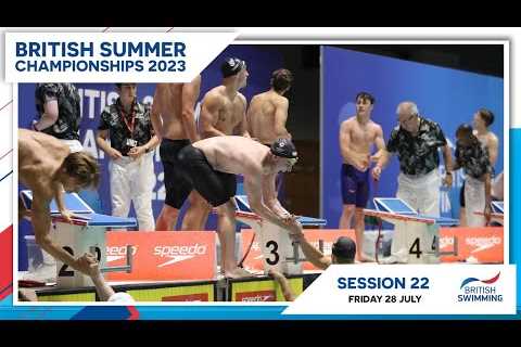 British Summer Championships 2023 | Session 22