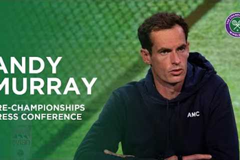 Andy Murray: Pre-Championships Press Conference | Wimbledon 2023