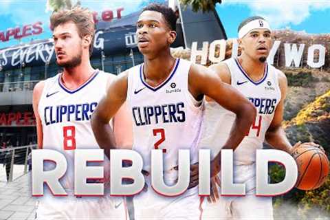 Rebuilding the LA Clippers if they Didn''t Get KAWHI or PG13