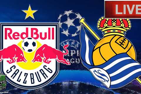 Red Bull Salzburg vs Real Sociedad LIVE Stream UCL Match Audio | Live UCL Audio Chat & Hangout