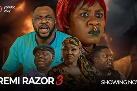 REMI RAZOR PART 3 - Latest 2023 Yoruba Movie Starring; Odunlade Adekola, Mercy Aigbe, Yinka Solomon