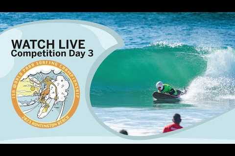 WATCH LIVE!  - Competition Day 3 - 2023 ISA World Para Surfing Championship