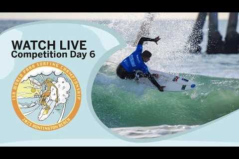 WATCH LIVE!  - Competition Day 6 - 2023 ISA World Para Surfing Championship