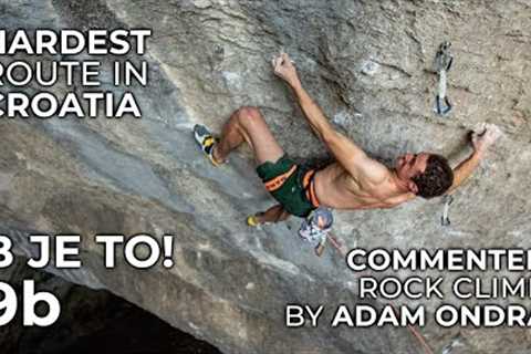 Hardest Route in Croatia - B je to! 9b | Commented Climb by Adam Ondra