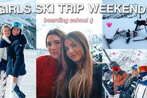 GIRLS SKI TRIP WEEKEND VLOG 2023! *boarding school ski trip*