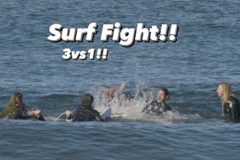 SURF FIGHT!! 3vs1 (I got beat up!!)