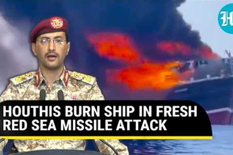 Houthi Missile Strikes Ship; ''First Successful'' Attack After U.S. Launched Rea Sea Patrolling