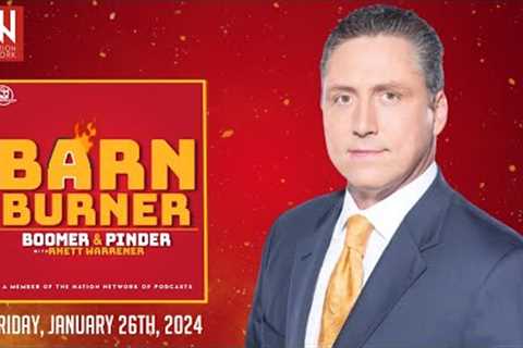 Recapping An Ugly Flames Loss + Dreger Joins The Show | FN Barn Burner - January 26th, 2024