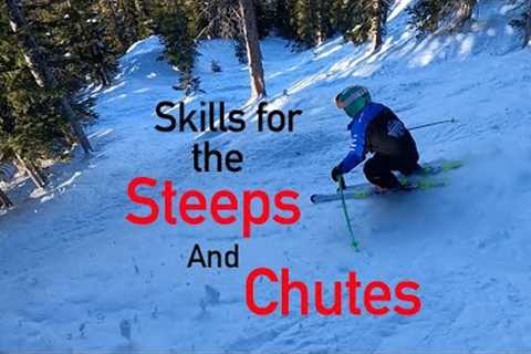Tips to Ski the Steeps, Chutes and Trees