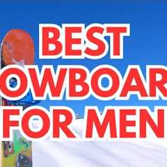 5 Best Snowboards for Men in 2024