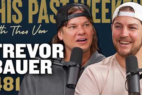 Trevor Bauer | This Past Weekend w/ Theo Von #481