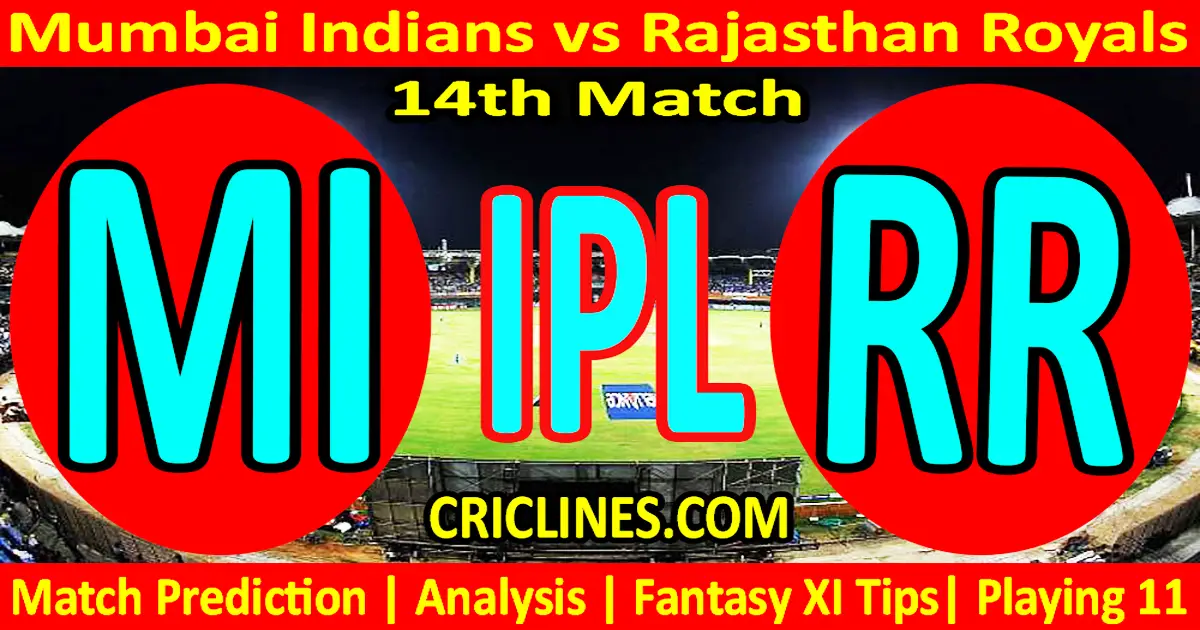 Today Match Prediction-MI vs RR-IPL Match Today 2024-14th Match-Venue Details-Dream11-Toss..