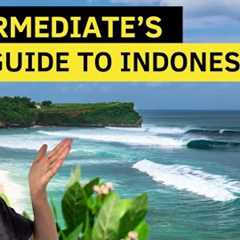 The INTERMEDIATE Surfing Guide to Indonesia...