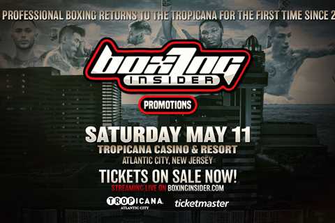 Boxing Insider is Bringing Boxing Back to Atlantic City May 11