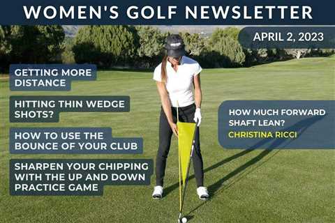 Women’s Golf Newsletter: Get More Power